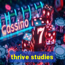 thrive studies