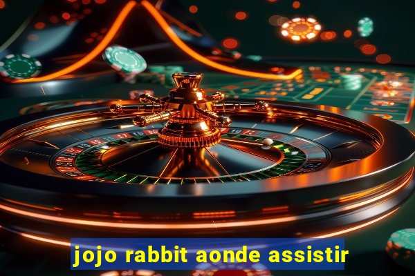 jojo rabbit aonde assistir