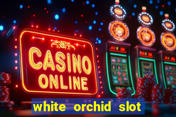 white orchid slot machine free