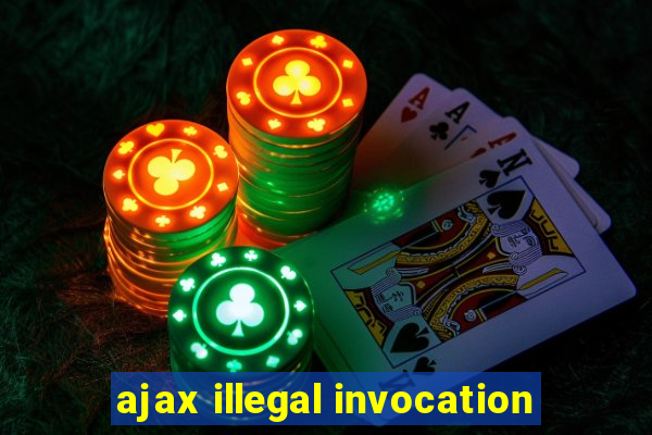 ajax illegal invocation