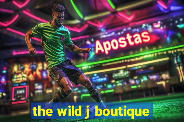 the wild j boutique