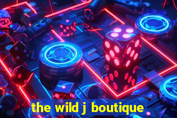 the wild j boutique