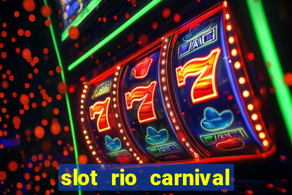 slot rio carnival paga mesmo