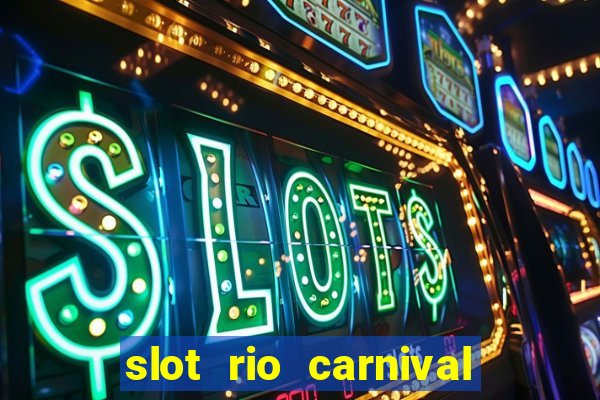 slot rio carnival paga mesmo