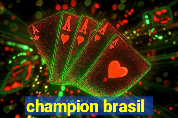 champion brasil