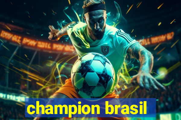 champion brasil