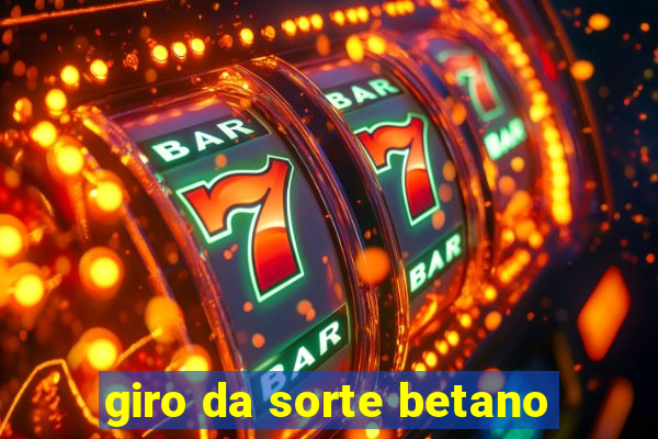 giro da sorte betano