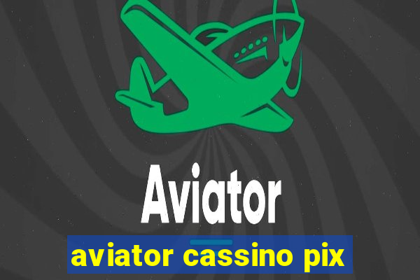 aviator cassino pix