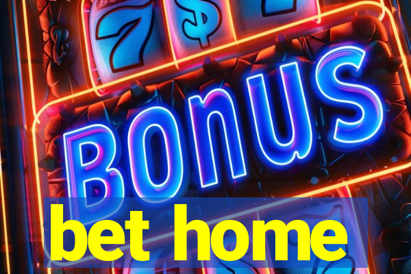 bet home