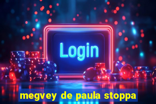 megvey de paula stoppa