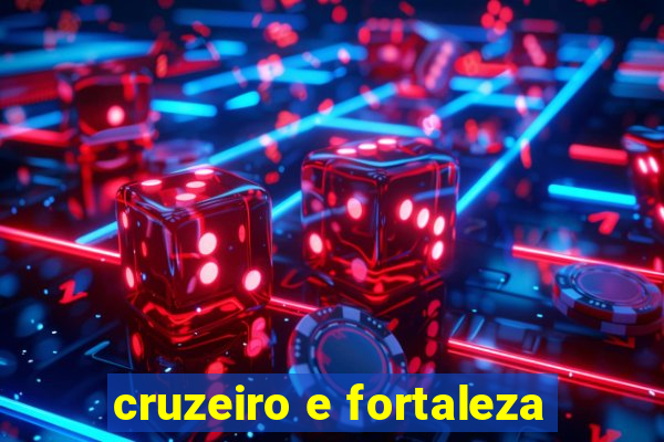 cruzeiro e fortaleza