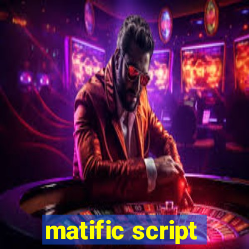 matific script