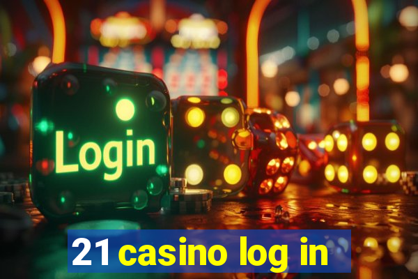 21 casino log in