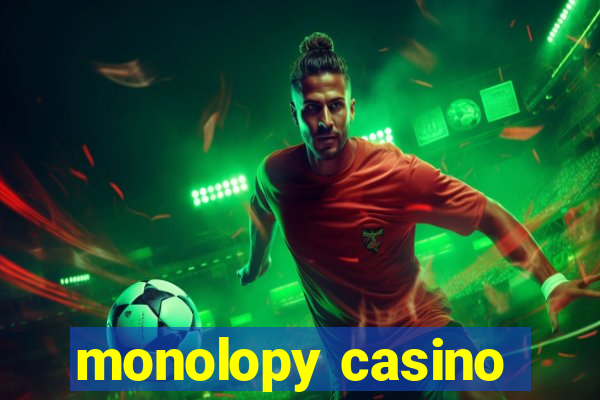 monolopy casino