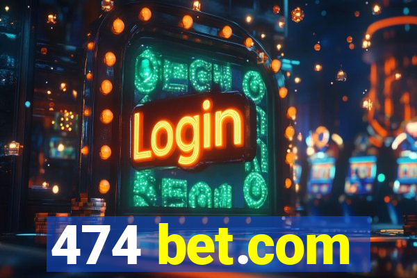 474 bet.com