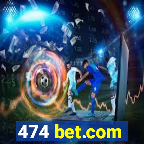 474 bet.com