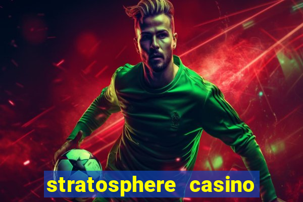 stratosphere casino in vegas