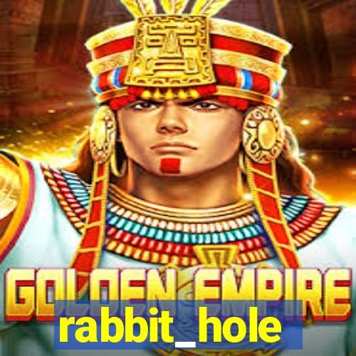 rabbit_hole