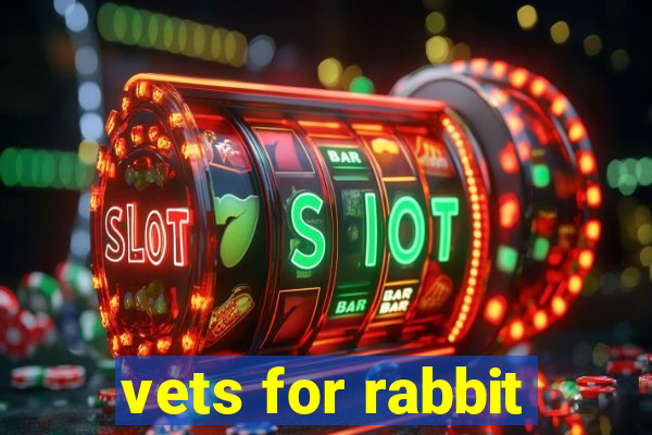 vets for rabbit