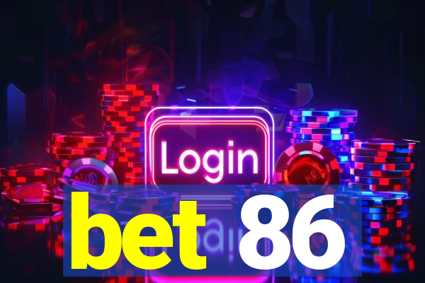 bet 86