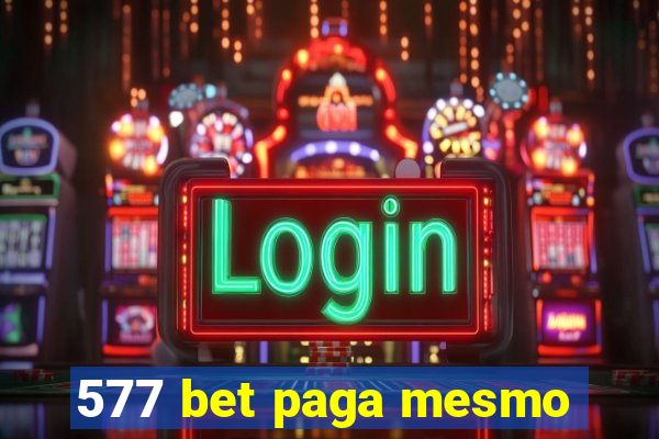 577 bet paga mesmo