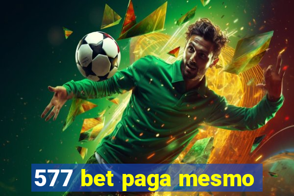 577 bet paga mesmo