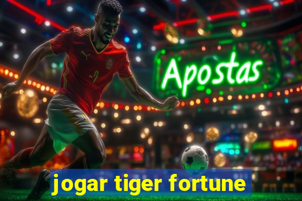 jogar tiger fortune