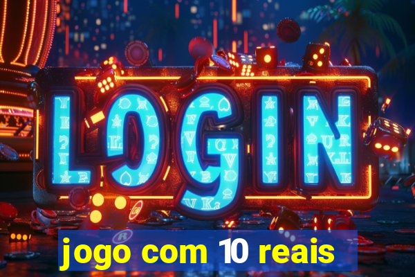 jogo com 10 reais