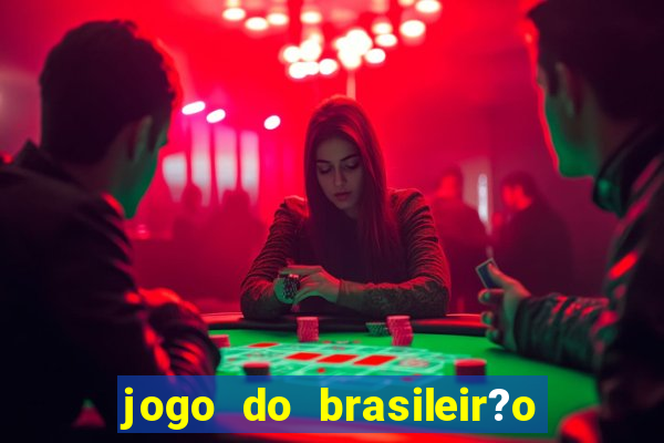 jogo do brasileir?o para hoje