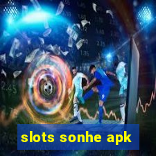 slots sonhe apk