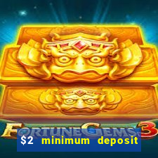 $2 minimum deposit casino australia