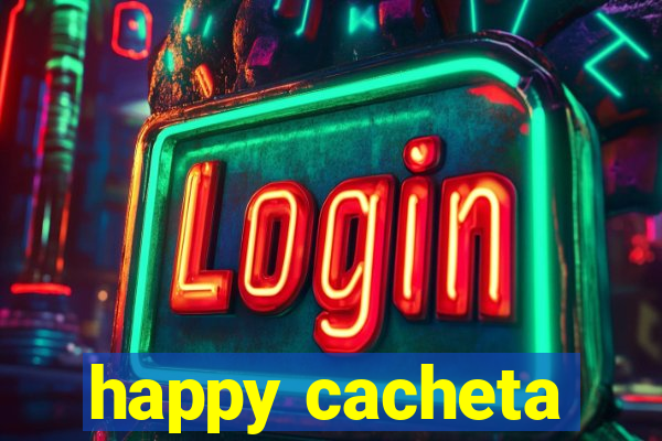 happy cacheta