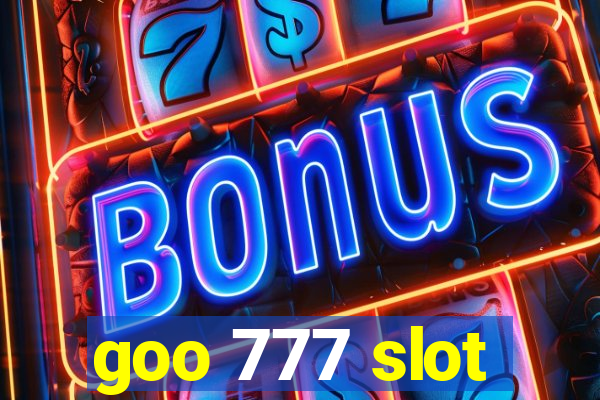 goo 777 slot