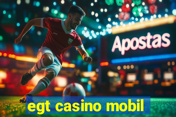 egt casino mobil