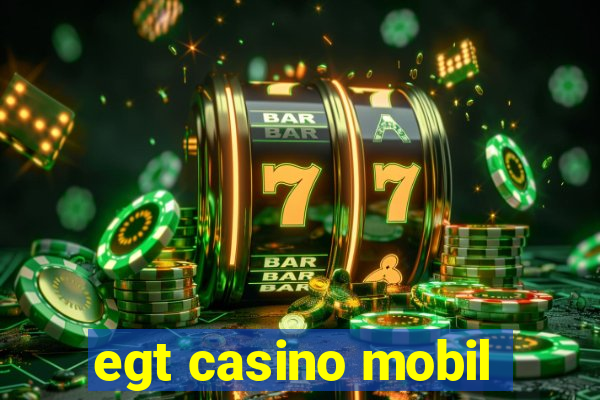 egt casino mobil