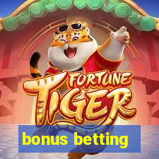 bonus betting