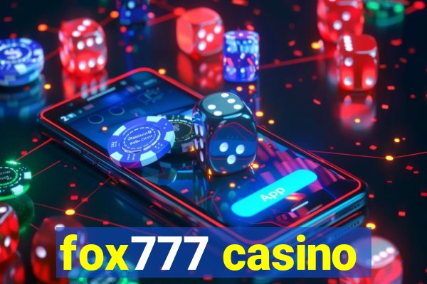 fox777 casino