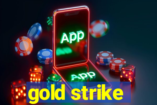 gold strike