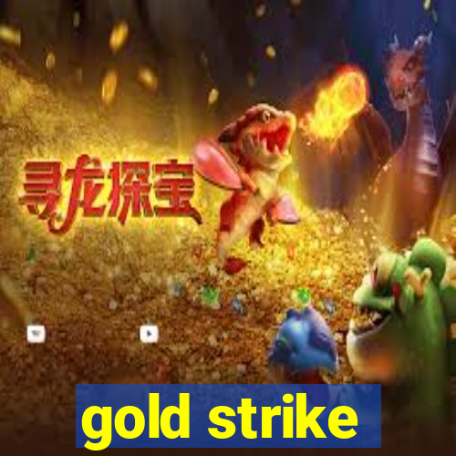 gold strike