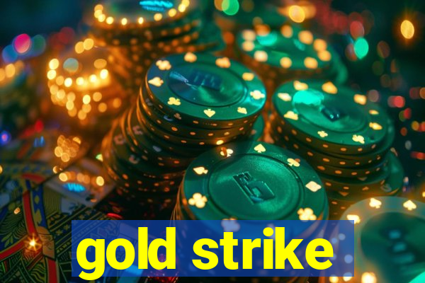 gold strike