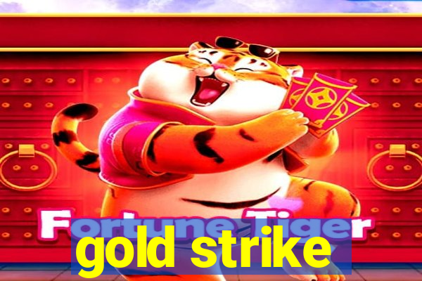 gold strike