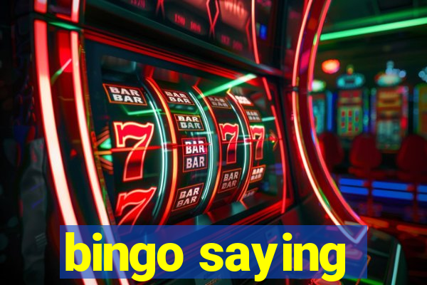 bingo saying