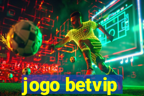 jogo betvip