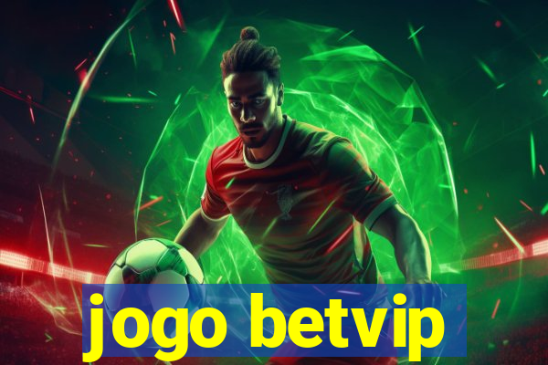 jogo betvip