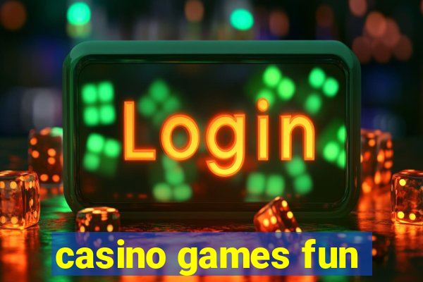 casino games fun