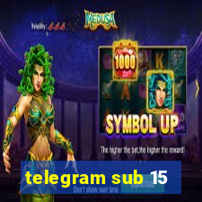 telegram sub 15