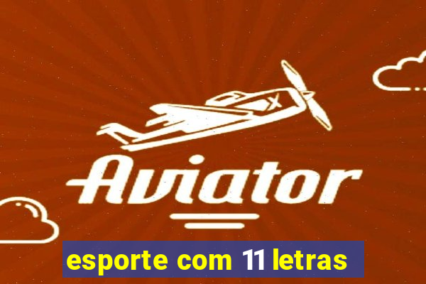 esporte com 11 letras