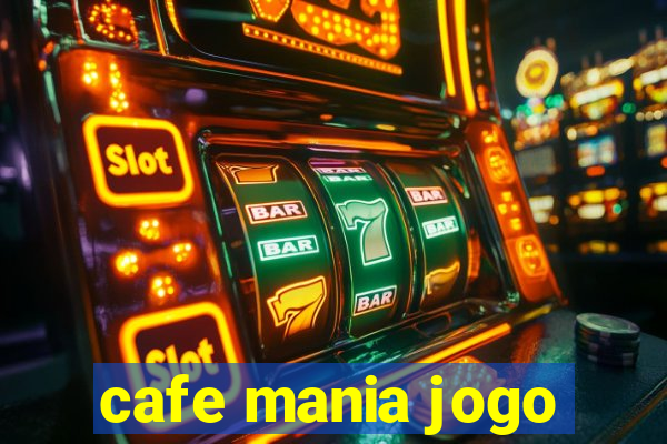 cafe mania jogo