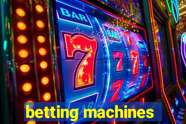 betting machines