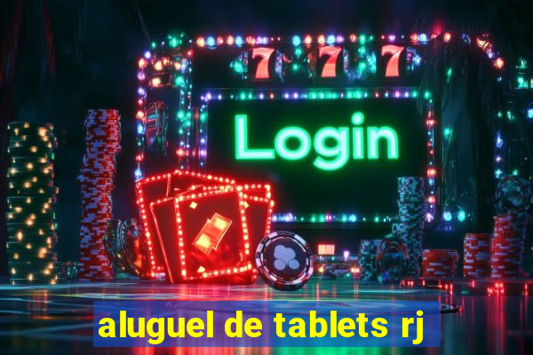 aluguel de tablets rj